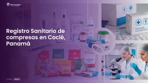 Imagen sobre el proceso de registro sanitario de compresas en Coclé, Panamá