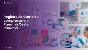 Imagen sobre el proceso de registro sanitario de compresas en Panamá Oeste, Panamá