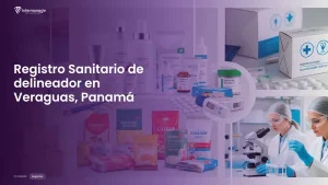 Imagen sobre el proceso de registro sanitario de delineador en Veraguas, Panamá