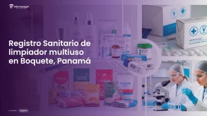 Imagen sobre el proceso de registro sanitario de limpiador multiuso en Boquete, Panamá