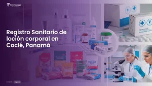 Imagen sobre el proceso de registro sanitario de loción corporal en Coclé, Panamá