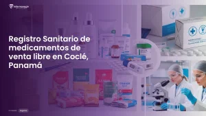 Imagen sobre el proceso de registro sanitario de medicamentos de venta libre en Coclé, Panamá