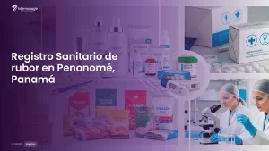 Imagen sobre el proceso de registro sanitario de rubor en Penonomé, Panamá
