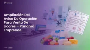 Imagen destacada del post titulada Ampliación Del Aviso De Operación Para Venta De Licores – Panamá Emprende con la categoría Permisos mostrada en la parte inferior.