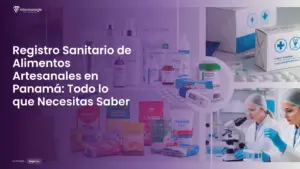 Imagen destacada del post titulada Registro Sanitario de Alimentos Artesanales en Panamá: Todo lo que Necesitas Saber con la categoría Registros mostrada en la parte inferior.