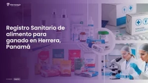Imagen sobre el proceso de registro sanitario de alimento para ganado en Herrera, Panamá