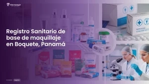Imagen sobre el proceso de registro sanitario de base de maquillaje en Boquete, Panamá