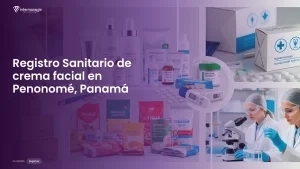Imagen sobre el proceso de registro sanitario de crema facial en Penonomé, Panamá