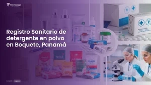Imagen sobre el proceso de registro sanitario de detergente en polvo en Boquete, Panamá