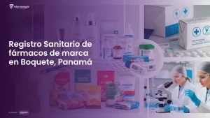 Imagen sobre el proceso de registro sanitario de fármacos de marca en Boquete, Panamá