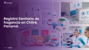 Imagen sobre el proceso de registro sanitario de fragancia en Chitré, Panamá