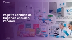 Imagen sobre el proceso de registro sanitario de fragancia en Colón, Panamá
