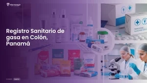 Imagen sobre el proceso de registro sanitario de gasa en Colón, Panamá