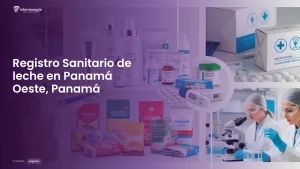 Imagen sobre el proceso de registro sanitario de leche en Panamá Oeste, Panamá