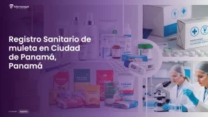 Imagen sobre el proceso de registro sanitario de muleta en Ciudad de Panamá, Panamá