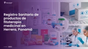 Imagen sobre el proceso de registro sanitario de productos de fitoterapia medicinal en Herrera, Panamá
