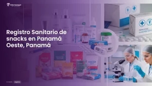 Imagen sobre el proceso de registro sanitario de snacks en Panamá Oeste, Panamá