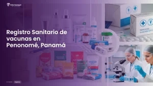 Imagen sobre el proceso de registro sanitario de vacunas en Penonomé, Panamá