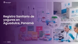 Imagen sobre el proceso de registro sanitario de yogures en Aguadulce, Panamá
