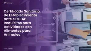 Imagen destacada del post titulada Certificado Sanitario de Establecimiento ante el MIDA: Requisitos para Actividades con Alimentos para Animales con la categoría Requisitos mostrada en la parte inferior.