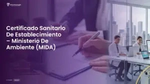 Imagen destacada del post titulada Certificado Sanitario De Establecimiento – Ministerio De Ambiente (MIDA) con la categoría General mostrada en la parte inferior.