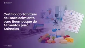 Imagen destacada del post titulada Certificado Sanitario de Establecimiento para Reempaque de Alimentos para Animales con la categoría Permisos mostrada en la parte inferior.