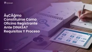 Imagen destacada del post titulada ¿Cómo Constituirse Como Oficina Registrante Ante DINASA? Requisitos Y Proceso con la categoría Guías mostrada en la parte inferior.