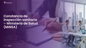 Imagen destacada del post titulada Constancia de inspección sanitaria – Ministerio de Salud (MINSA) con la categoría General mostrada en la parte inferior.