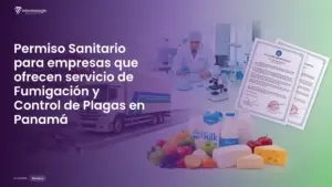 Imagen destacada del post titulada Permiso Sanitario para empresas que ofrecen servicio de Fumigación y Control de Plagas en Panamá con la categoría Permisos mostrada en la parte inferior.