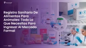 Imagen destacada del post titulada Registro Sanitario De Alimentos Para Animales: Todo Lo Que Necesitas Para Ingresar Al Mercado Formal con la categoría Registros mostrada en la parte inferior.